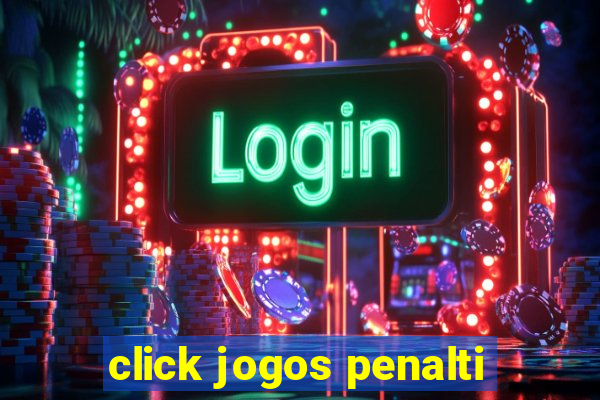 click jogos penalti